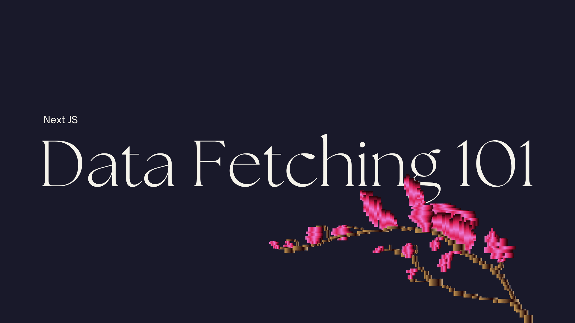 NextJS Data Fetching 101