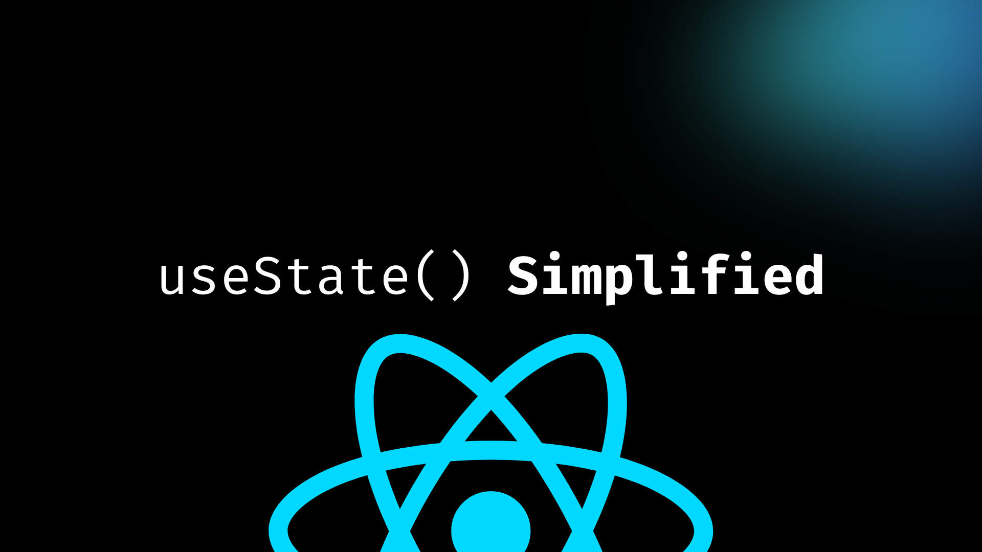 useState() Simplifed